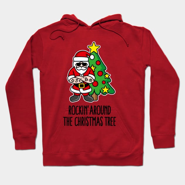 Rockin’ around the Christmas tree Rock Santa Claus Hoodie by LaundryFactory